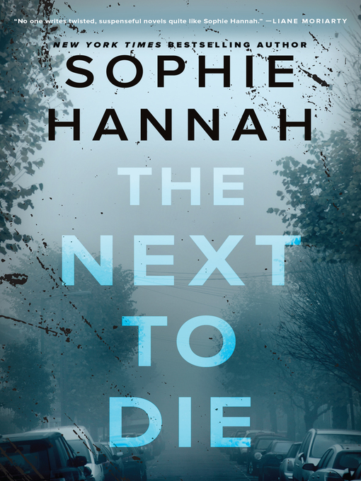 Title details for The Next to Die by Sophie Hannah - Wait list